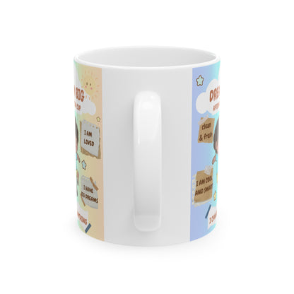 Annipuf (DREAM BIG) Ceramic Mug, (11oz, 15oz)